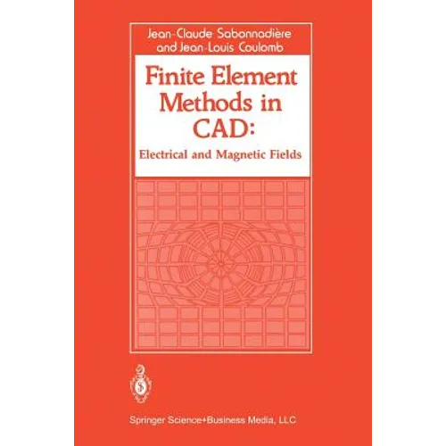 Finite Element Methods in CAD: Electrical and Magnetic Fields - Paperback