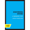 Asian Medical Systems: A Comparative Study - Paperback