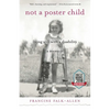 Not a Poster Child: Living Well with a Disability--A Memoir - Paperback