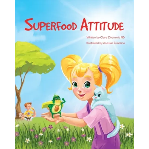 Superfood Attitude: Nutrition book for kids 3-7 years - Paperback
