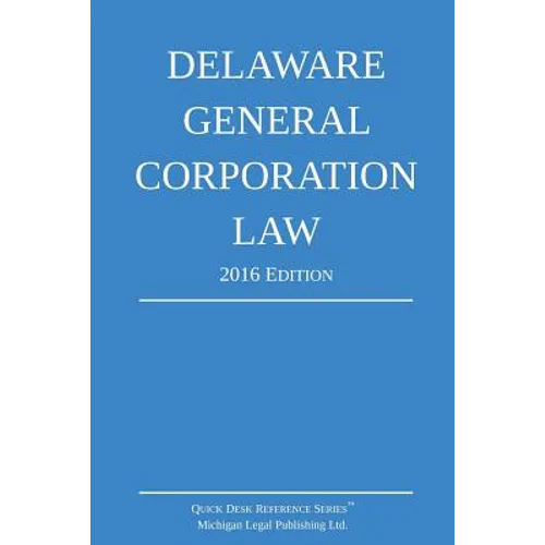 Delaware General Corporation Law; 2016 Edition - Paperback