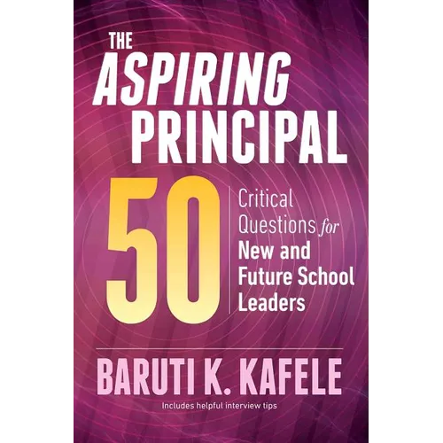 The Aspiring Principal 50: Critical Questions for New and Future School Leaders - Paperback