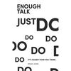 Enough Talk Just Do: How to turn your ideas into realities - Paperback