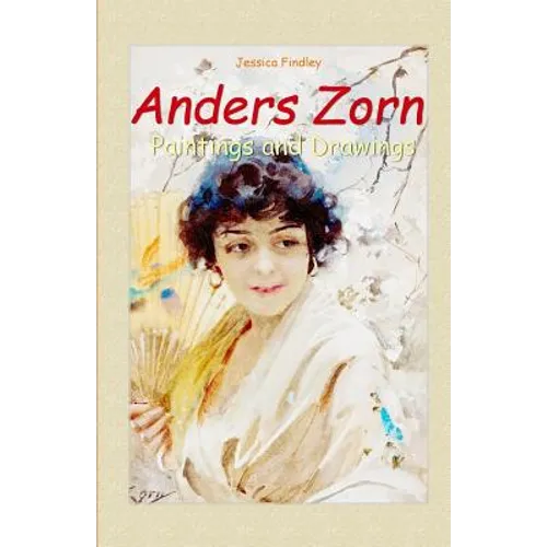 Anders Zorn: Paintings and Drawings - Paperback
