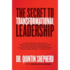 The Secret to Transformational Leadership - Paperback