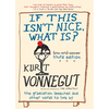 If This Isn't Nice, What Is? (Even More) Expanded Third Edition: The Graduation Speeches and Other Words to Live by - Paperback