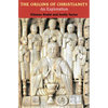 The Origins of Christianity: An Exploration - Paperback