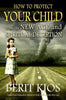 How to Protect Your Child from the New Age and Spiritual Deception - Paperback