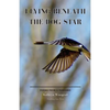 Flying Beneath the Dog Star: Poems from a Pandemic - Paperback