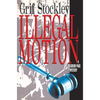 Illegal Motion - Paperback