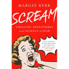 Scream: Chilling Adventures in the Science of Fear - Paperback