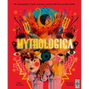 Mythologica: An Encyclopedia of Gods, Monsters and Mortals from Ancient Greece - Hardcover