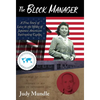 The Block Manager: A True Story of Love in the Midst of Japanese American Internment Camps - Hardcover