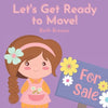 Let's Get Ready to Move!: Story to Prepare Children to Move to a New House - Paperback