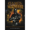 The Games Master: Rise of the Black Knights - Paperback