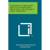 Radiation Pyrometry and Its Underlying Principles of Radiant Heat Transfer - Paperback