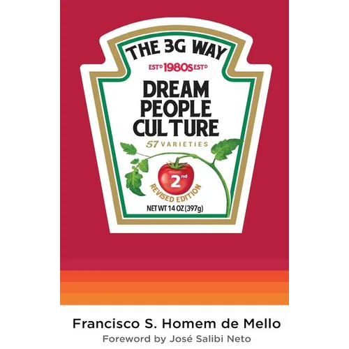The 3G Way: An introduction to the management style of the trio who's taken over some of the most important icons of American capitalism. - Paperback