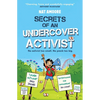 Secrets of an Undercover Activist - Paperback