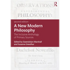 A New Modern Philosophy: The Inclusive Anthology of Primary Sources - Paperback
