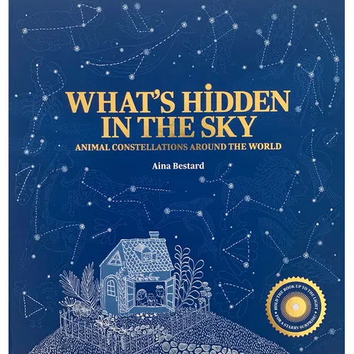 What's Hidden in the Sky: Animal Constellations Around the World (Shine a Light Books for Children; Kids Interactive Books) - Paperback