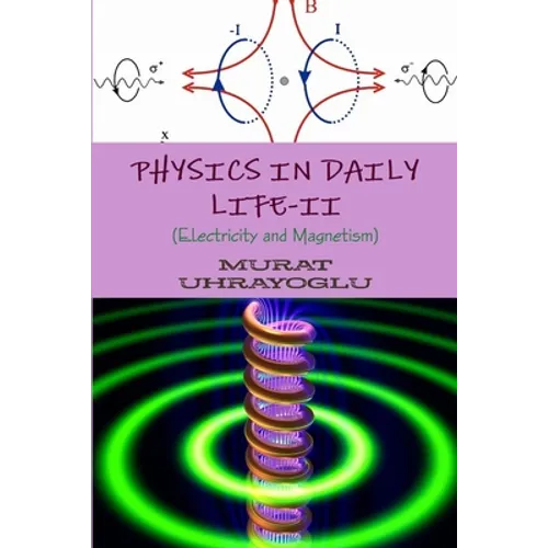 Physics in Daily Life-II (Electricity and Magnetism) - Paperback
