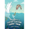 The Adventures of Cathy the Catfish and Sammy the Swan - Paperback