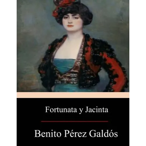 Fortunata y Jacinta: dos historias de casadas - Paperback