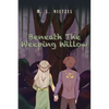 Beneath The Weeping Willow - Paperback