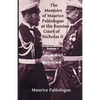 The Memoirs of Maurice Paleologue at the Russian Court of Nicholas II: Volume 1: July 20, 1914 to March 31, 1915 - Paperback