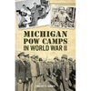 Michigan POW Camps in World War II - Paperback
