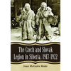 The Czech and Slovak Legion in Siberia, 1917-1922 - Paperback