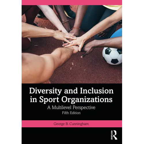 Diversity and Inclusion in Sport Organizations: A Multilevel Perspective - Paperback