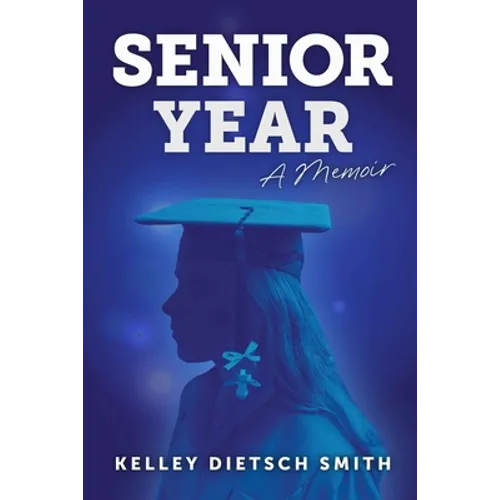 Senior Year: a memoir - Paperback