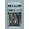 On Quality: An Inquiry Into Excellence: Unpublished and Selected Writings - Hardcover