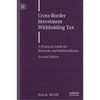 Cross-Border Investment Withholding Tax: A Practical Guide for Investors and Intermediaries - Hardcover