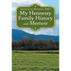 My Hennessy Family History and Memoir - Paperback