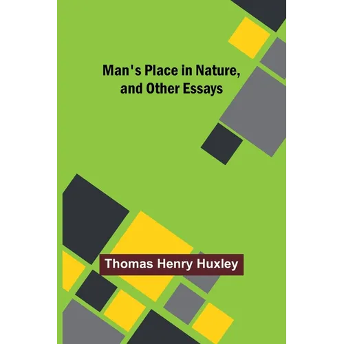 Man's Place in Nature, and Other Essays - Paperback
