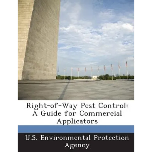 Right-Of-Way Pest Control: A Guide for Commercial Applicators - Paperback