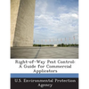 Right-Of-Way Pest Control: A Guide for Commercial Applicators - Paperback