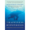 The Happiness Hypothesis: Finding Modern Truth in Ancient Wisdom - Paperback