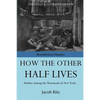 How The Other Half Lives - Paperback