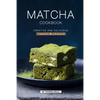 Matcha Cookbook: Creative and Delicious Matcha Recipes - Paperback
