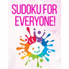 Sudoku for Everyone: valentines day books for kids - Activity book for kids that contains easy to advanced level fun Sudoku book for kids a - Paperback