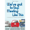 We've Got To Stop Meeting Like This - A Memoir of Missed Connections - Paperback