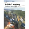 P-51b/C Mustang: Northwest Europe 1943-44 - Paperback