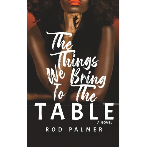 The Things We Bring To The Table - Paperback