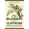 Blossom as the Cliffrose: Mormon Legacies and the Beckoning Wild - Paperback