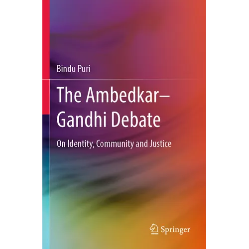 The Ambedkar-Gandhi Debate: On Identity, Community and Justice - Paperback