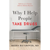 Why I Help People Take Drugs - Hardcover