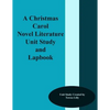 A Christmas Carol Novel Literature Unit Study and Lapbook - Paperback